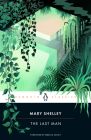 The Last Man By Mary Shelley, John Havard (Introduction by), Rebecca Solnit (Foreword by) Cover Image