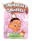 Squirrelly Squirrels By Monica D. Barrois, Jr. Barrois, Lyndon (Illustrator) Cover Image