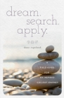 dream. search. apply. A Field Guide for an Inspired College Journey By Sandra Murray (Illustrator), Dane Copeland Cover Image