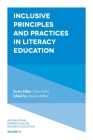 Inclusive Principles and Practices in Literacy Education (International Perspectives on Inclusive Education #11) Cover Image