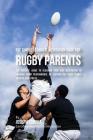 The Simple 15 Minute Meditation Guide for Rugby Parents: The Parents' Guide to Teaching Your Kids Meditation to Enhance Their Performance by Controlli Cover Image