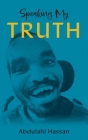 Speaking My Truth By Abdulahi Hassan, Jim Carr (Contribution by) Cover Image
