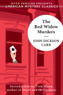 The Red Widow Murders: A Sir Henry Merrivale Mystery (An American Mystery Classic) By John Dickson Carr, Tom Mead (Introduction and notes by) Cover Image