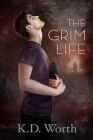 The Grim Life By K.D. Worth Cover Image