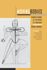 Moving Bodies: Kenneth Burke at the Edges of Language By Debra Hawhee Cover Image