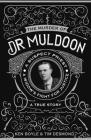The Murder of Dr Muldoon: A Suspect Priest, A Widow's Fight for Justice By Ken Boyle, Tim Desmond Cover Image