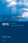 Annual Review of the Sociology of Religion. Volume 1 (2010): Youth and Religion By Giuseppe Giordan (Editor) Cover Image