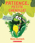 Patience, Petite Chenille! By Ross Burach, Ross Burach (Illustrator) Cover Image