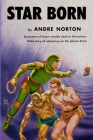 Star Born By Andre Norton Cover Image