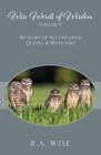 Wise Words of Wisdom Volume V: 50 Years of Accumulated Quotes & Witticisms By R. a. Wise Cover Image