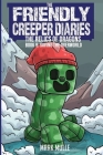 The Friendly Creeper Diaries: The Relics of Dragons: Book 9: Saving the Overworld Cover Image