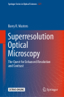 Superresolution Optical Microscopy: The Quest for Enhanced Resolution and Contrast By Barry R. Masters Cover Image
