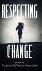 Respecting Change By Victoria McKenna-Karaniuk Cover Image