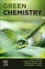 Green Chemistry: A Path to Sustainable Development By Lalit Prasad (Editor), Shafat Ahmad Khan (Editor), Arvind Kumar Jain (Editor) Cover Image