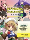 My Manga Collection: That Time I Read So Much Manga That I Needed This Tracker to Record Everything, from the God-Tier Volumes to Trash Faves and Must-Reads! By Vernieda Vergara Cover Image