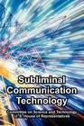 Subliminal Communication Technology By Committee on Science and Technology, U. S. House of Representatives Cover Image