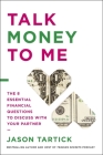 Talk Money to Me: The 8 Essential Financial Questions to Discuss with Your Partner Cover Image