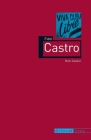 Fidel Castro (Critical Lives) By Nick Caistor Cover Image