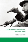 Latinoamericanismo Vs Imperialismo: Las Luchas Por La Segunda Independencia de America Latina Cover Image