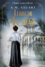 Terror in Topaz: A Harriet Gordon Mystery By A. M. Stuart Cover Image