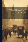 Memorials Of Hindley By Hindley ). John Leyland (of the Grange (Created by) Cover Image