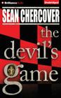 The Devil's Game (Daniel Byrne Trilogy #2) By Sean Chercover, Luke Daniels (Read by) Cover Image