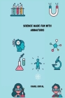 Science made fun with animations Cover Image