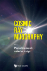 Cosmic Ray Muography By Paola Scampoli (Editor), Akitaka Ariga (Editor) Cover Image