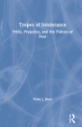 Tropes of Intolerance: Pride, Prejudice, and the Politics of Fear Cover Image