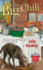 The Big Chili (An Undercover Dish Mystery #1) By Julia Buckley Cover Image