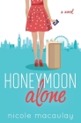 Honeymoon Alone By Nicole Macaulay Cover Image
