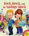 Rock, Brock, and the Savings Shock (AV2 Fiction Readalong) By Sheila Bair, Barry Gott (Illustrator) Cover Image