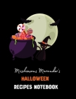 Mischievous Marauder's Halloween Recipes Notebook: Happy Halloween Blank Recipe Journal And Organizer For Recipes For Everyone To Collect Their Specia Cover Image