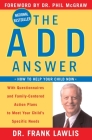 The ADD Answer: How to Help Your Child Now By Dr. Frank Lawlis Cover Image