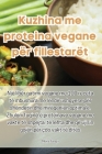 Kuzhina me proteina vegane për fillestarët By Nora Saraçi Cover Image