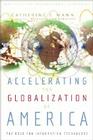 Accelerating the Globalization of America: The Role for Information Technology By Catherine Mann, Jacob Funk Kirkegaard (With) Cover Image