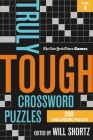 New York Times Games Truly Tough Crossword Puzzles Volume 4: 200 Challenging Puzzles By The New York Times, Will Shortz (Editor) Cover Image