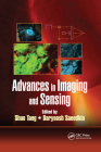 Advances in Imaging and Sensing (Devices #62) By Shuo Tang (Editor), Daryoosh Saeedkia (Editor), Krzysztof Iniewski (Editor) Cover Image
