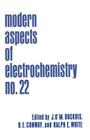 Modern Aspects of Electrochemistry By John O'm Bockris (Editor), Brian E. Conway (Editor), Ralph E. White (Editor) Cover Image