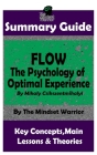 Summary: Flow: The Psychology of Optimal Experience: by Mihaly Csikszentmihalyi By The Mindset Warrior Cover Image