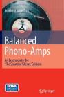Balanced Phono-Amps: An Extension to the 'The Sound of Silence' Editions By Burkhard Vogel Cover Image