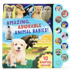 Amazing, Adorable Animal Babies! By Parragon Books (Editor), Rose Nestling, Corrine Caro (Illustrator) Cover Image