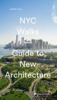 NYC Walks: Guide to New Architecture By John Hill, Pavel Bendov (Photographs by) Cover Image