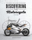 Discovering the Motorcycle By Armand Ensanian Cover Image