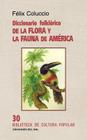 Diccionario Folklorico de La Flora y La Fauna de America Cover Image