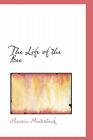 The Life of the Bee By Maurice Maeterlinck Cover Image