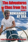 The Adventures of Chas from Tas: Renegades at Sea By Juliet Prentice, Charles Philip Blundell Cover Image