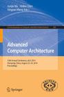 Advanced Computer Architecture: 10th Annual Conference, ACA 2014, Shenyang, China, August 23-24, 2014. Proceedings (Communications in Computer and Information Science #451) Cover Image