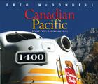 Canadian Pacific: Stand Fast, Craigellachie! By Greg McDonnell Cover Image