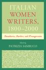 Italian Women Writers, 1800-2000: Boundaries, Borders, and Transgression By Patrizia Sambuco (Editor), Simone Brioni (Contribution by), Ann Hallamore Caesar (Contribution by) Cover Image